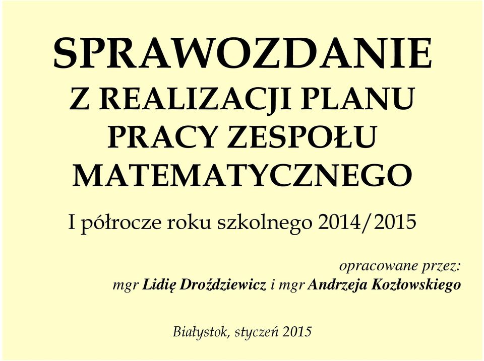 2014/2015 opracowane przez: mgr Lidię