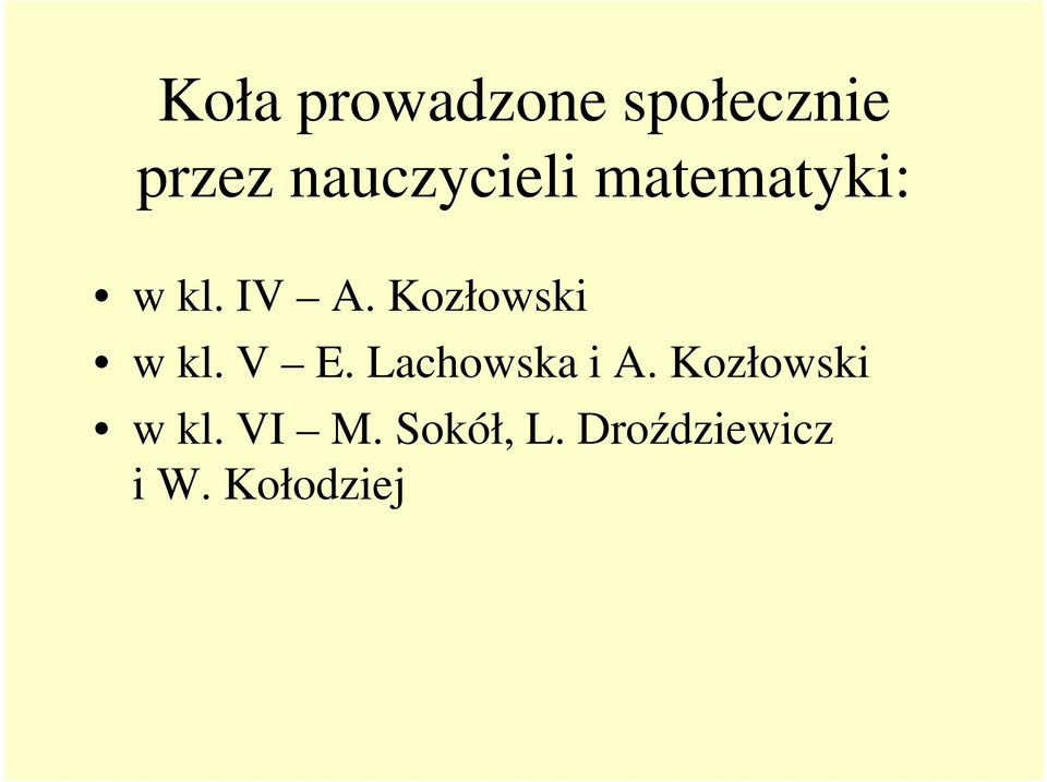 Kozłowski w kl. V E. Lachowska i A.