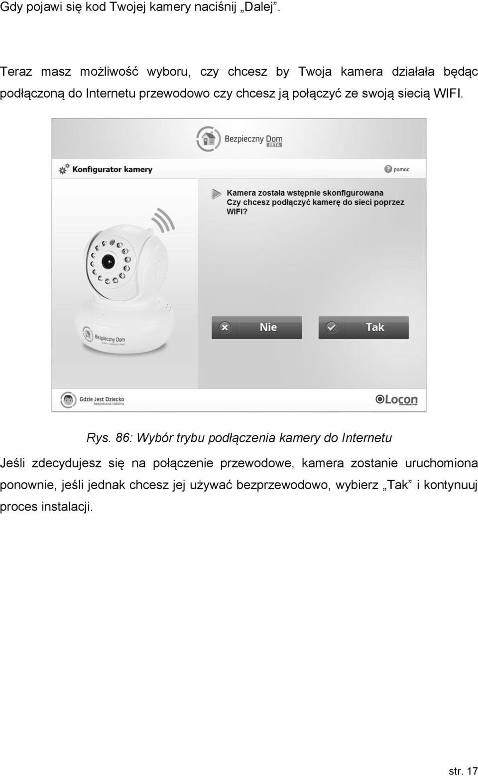 czy chcesz ją połączyć ze swoją siecią WIFI. Rys.