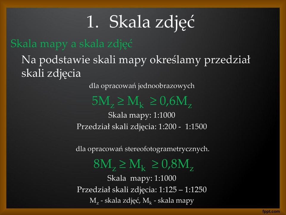 jednoobrazowych 5M z M k 0,6M z Skala mapy: 1:1000 Przedział skali zdjęcia: