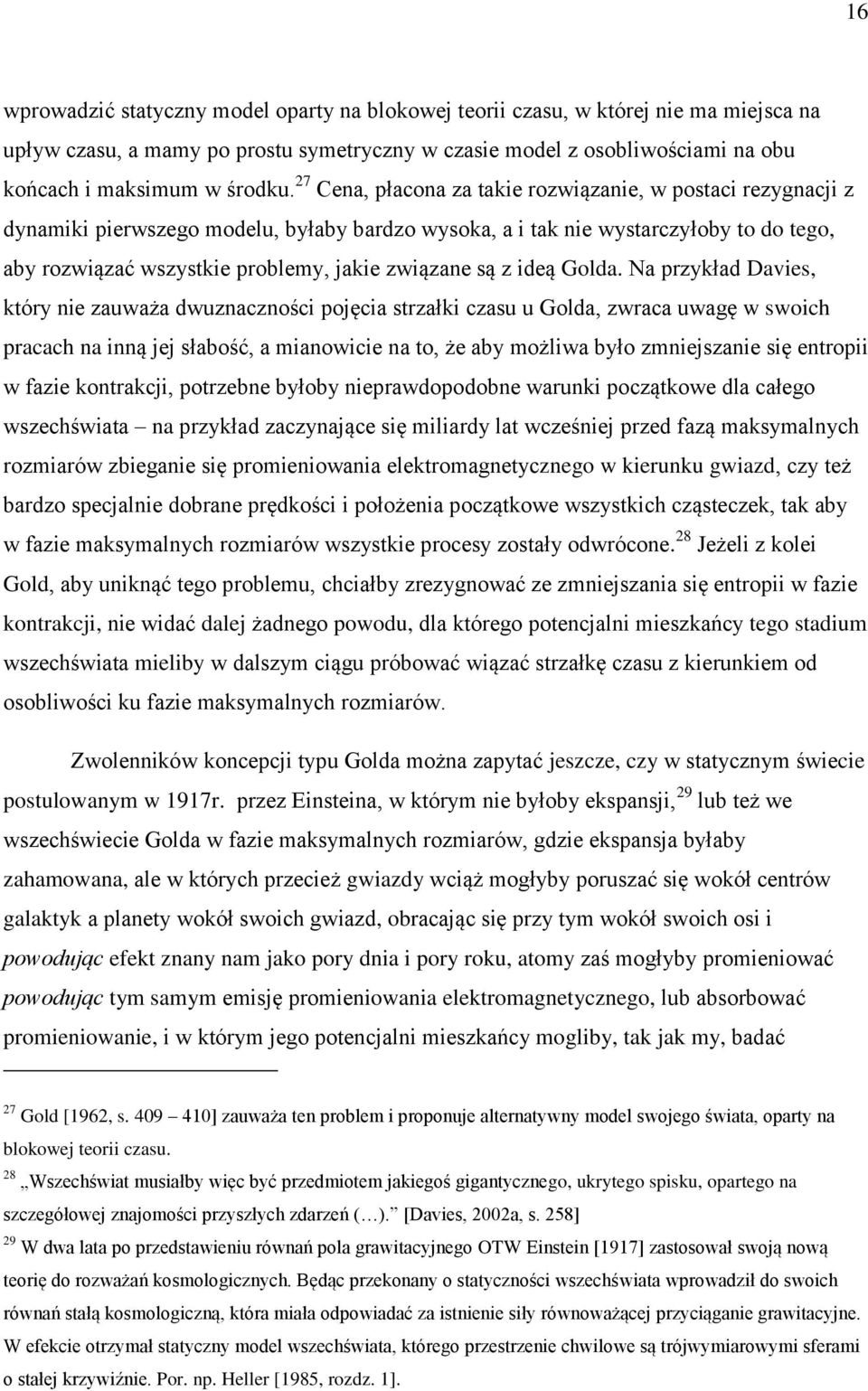 są z ideą Golda.