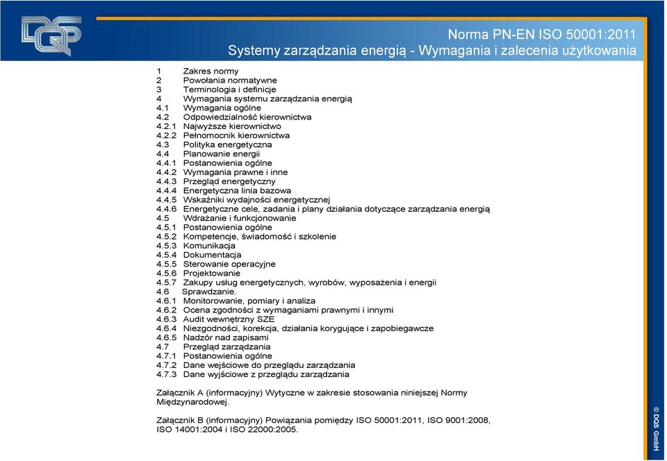 4.3 Przegląd energetyczny 4.4.4 Energetyczna linia bazowa 4.4.5 Wskaźniki wydajności energetycznej 4.4.6 Energetyczne cele, zadania i plany działania dotyczące zarządzania energią 4.