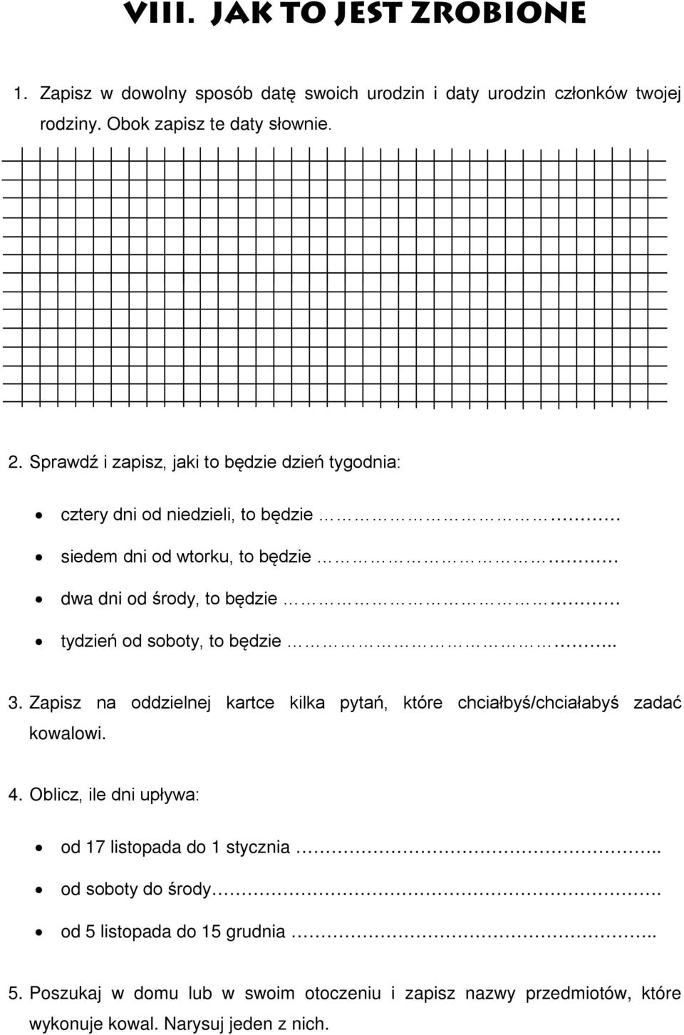 soboty, to będzie.. 3. Zapisz na oddzielnej kartce kilka pytań, które chciałbyś/chciałabyś zadać kowalowi. 4.