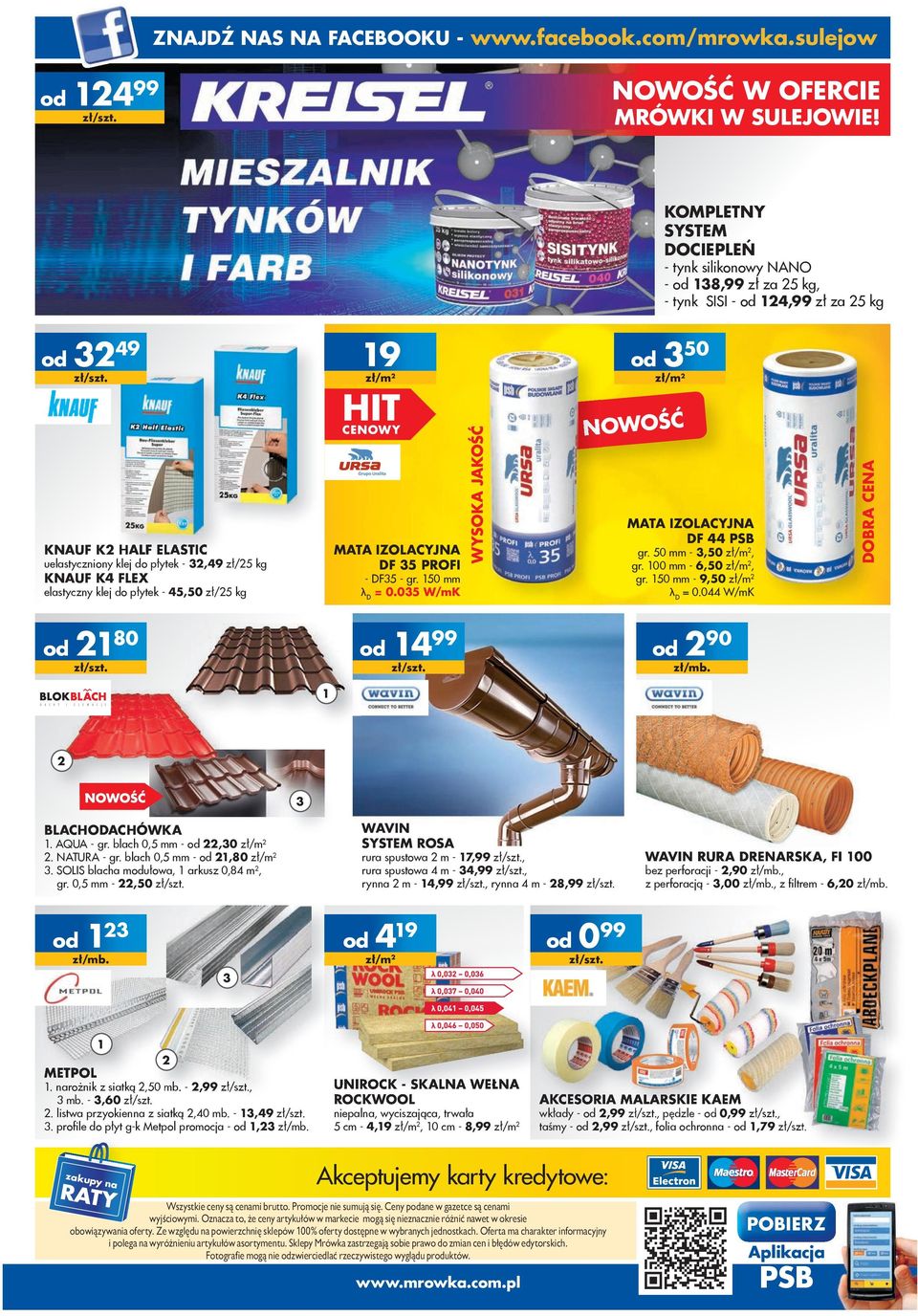 FLEX elastyczny klej do płytek - 45,50 zł/5 kg MATA IZOLACYJNA DF 35 PROFI - DF35 - gr. 50 mm = 0.035 W/mK WYSOKA JAKOŚĆ NOWOŚĆ MATA IZOLACYJNA DF 44 PSB gr. 50 mm - 3,50 zł/m, gr.