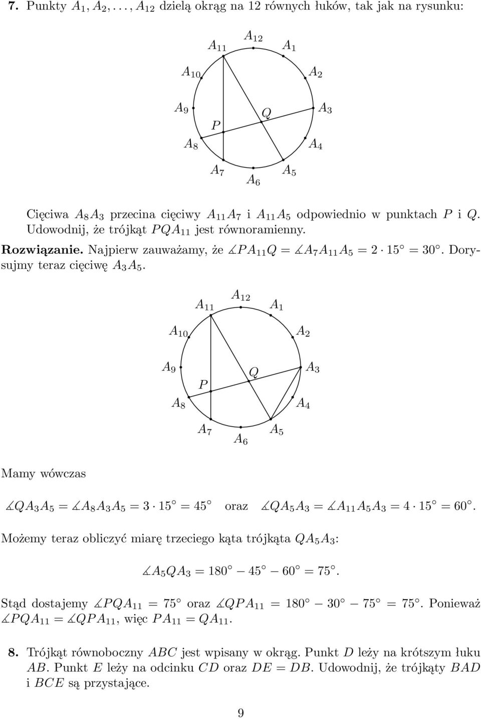 11 12 1 10 2 9 P Q 3 8 4 7 6 5 Mamy wówczas Q 3 5 = 8 3 5 =3 15 =45 oraz Q 5 3 = 11 5 3 =4 15 =60.