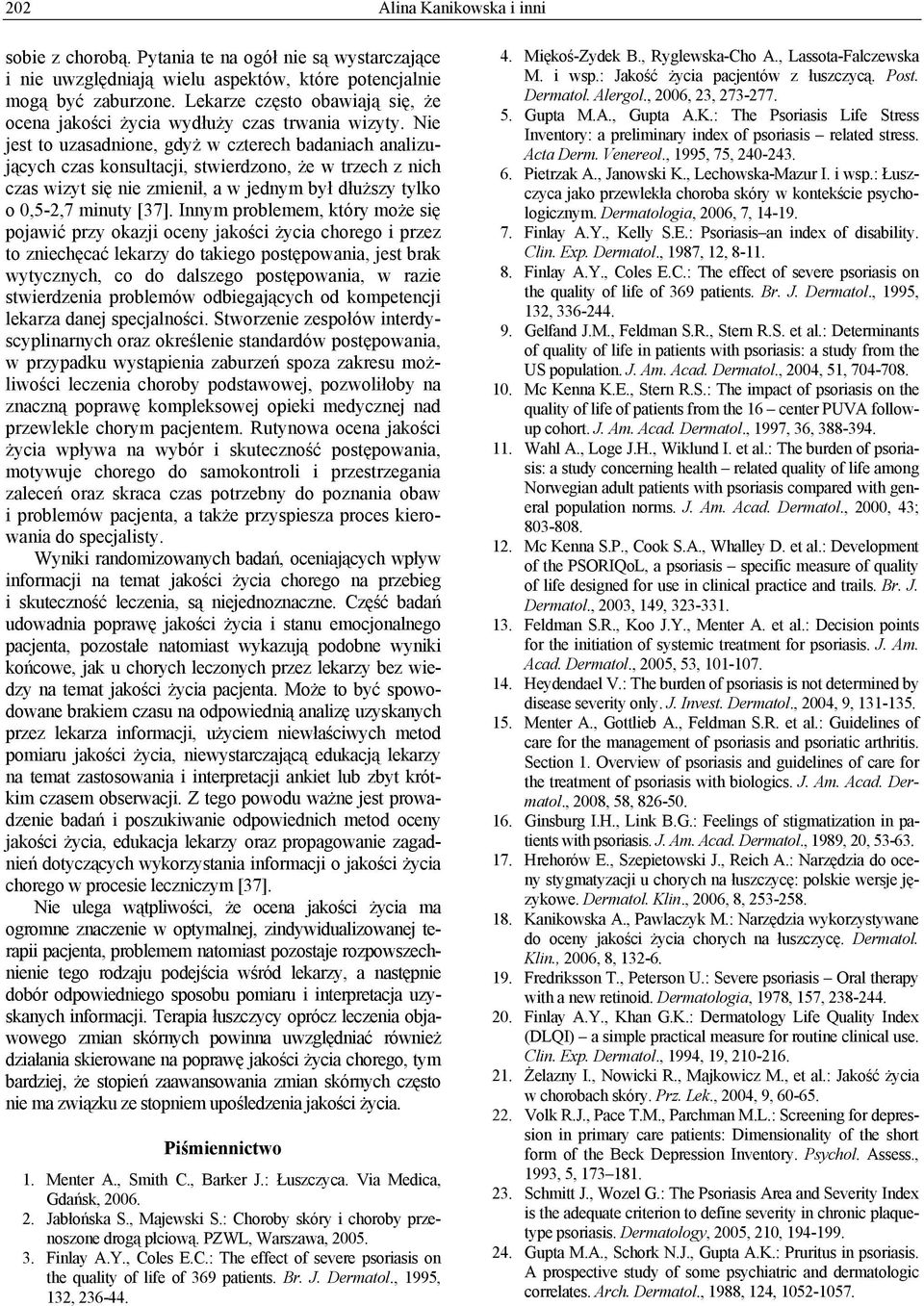 Nie jest to uzasadnione, gdyż w czterech badaniach analizujących czas konsultacji, stwierdzono, że w trzech z nich czas wizyt się nie zmienił, a w jednym był dłuższy tylko o,-2,7 minuty [37].