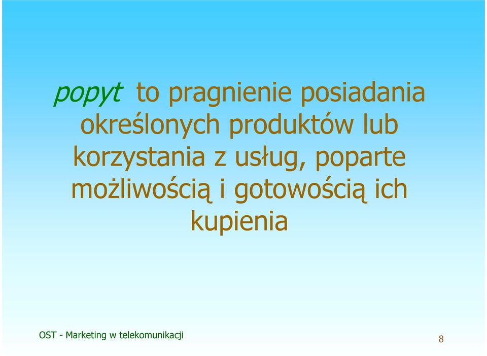 korzystania z usług, poparte