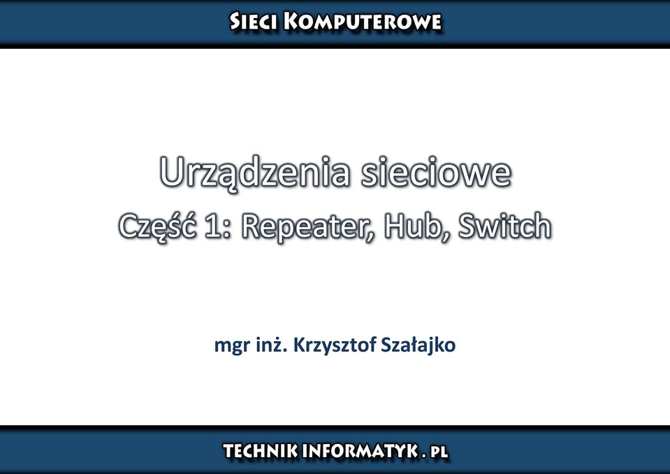 Hub, Switch mgr inż.