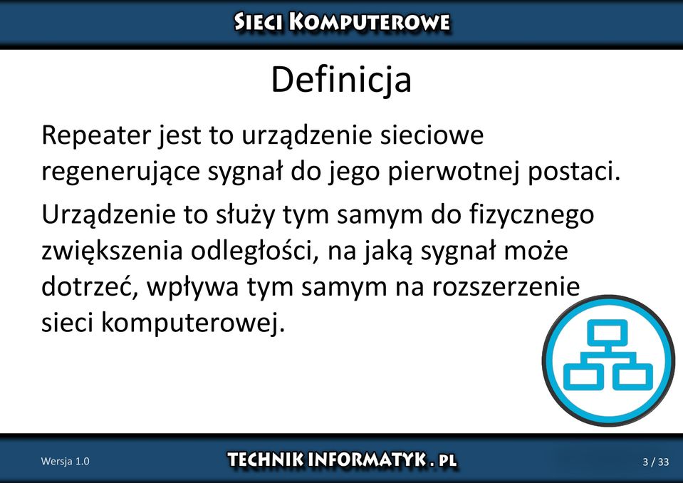 Urządzenie to służy tym samym do fizycznego zwiększenia