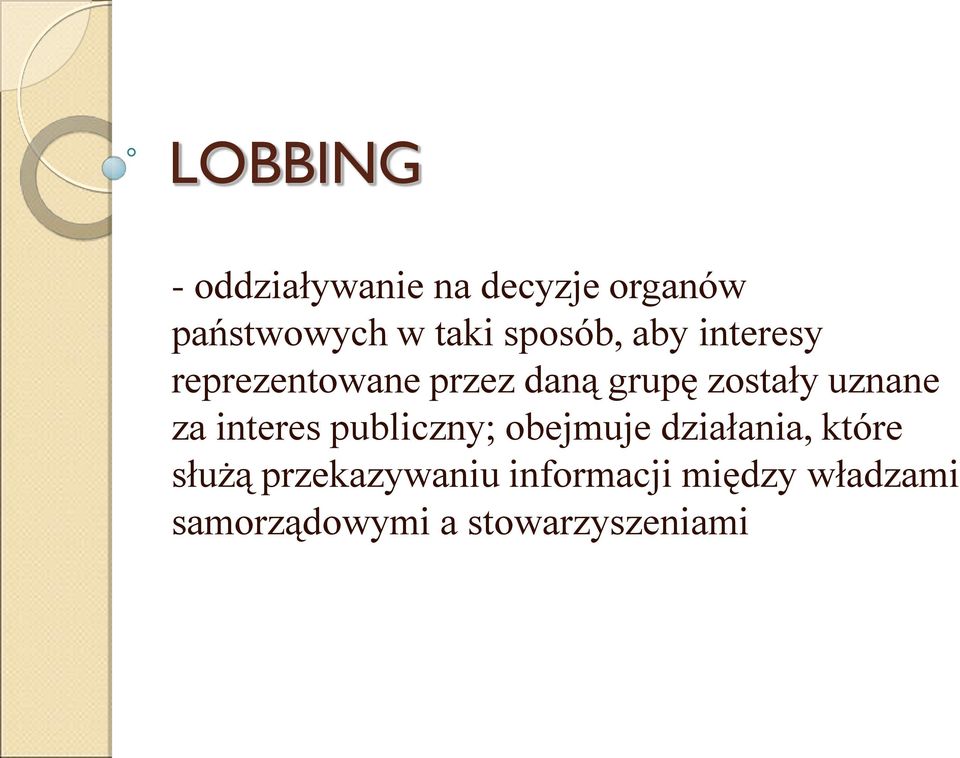 uznane za interes publiczny; obejmuje działania, które służą