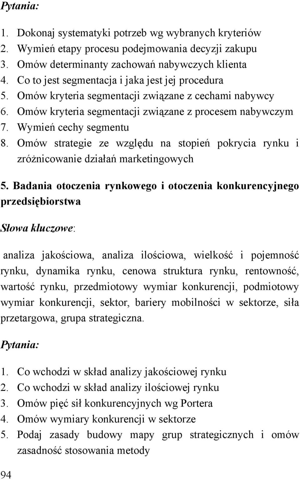 Omów strategie ze względu na stopień pokrycia rynku i zróżnicowanie działań marketingowych 5.