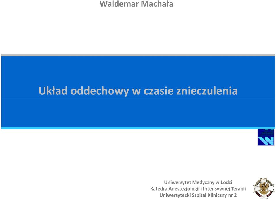 Katedra Anestezjologii i Intensywnej