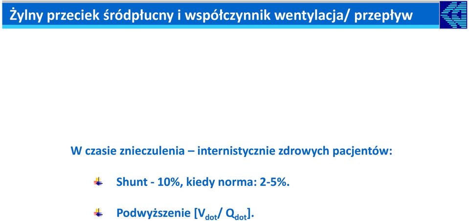 internistycznie zdrowych pacjentów: Shunt -