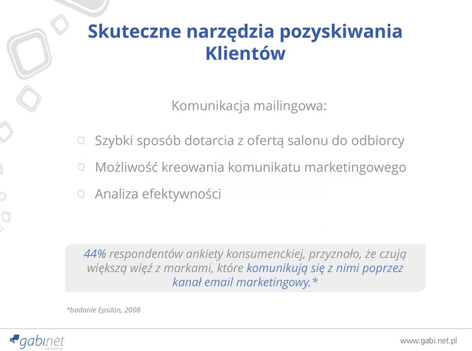 efektywności 44% respondentów ankiety konsumenckiej, przyznało, że czują większą więź z