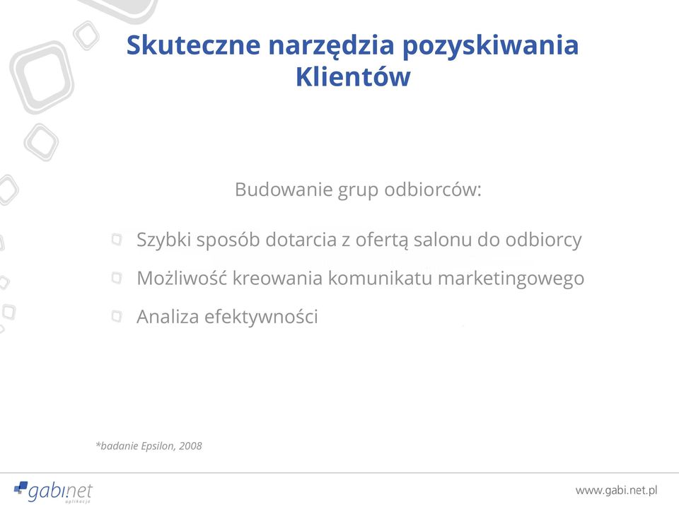 salonu do odbiorcy Możliwość kreowania komunikatu