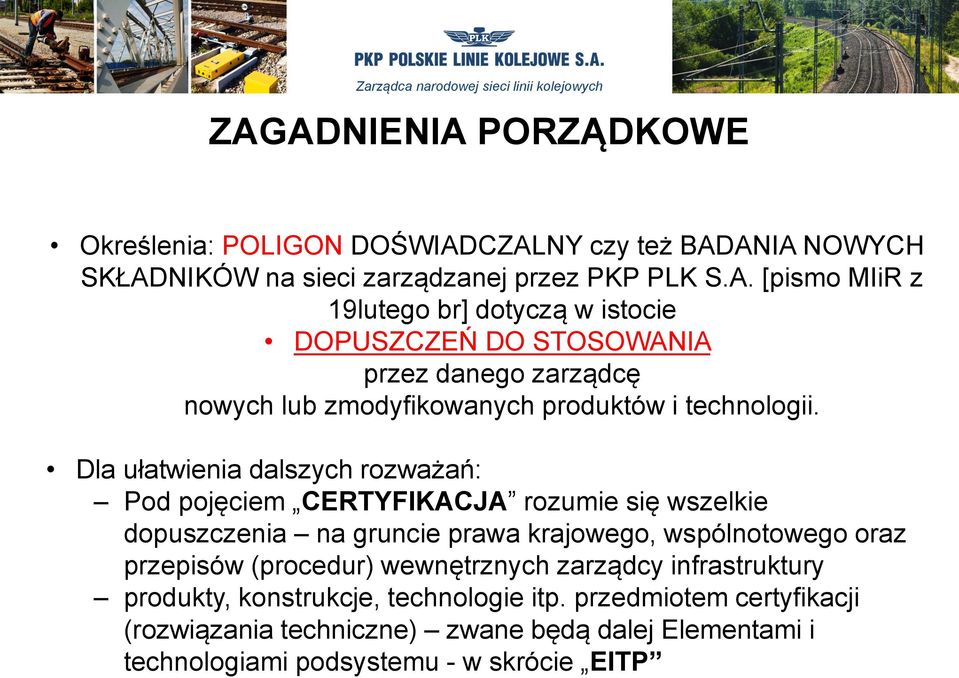 (procedur) wewnętrznych zarządcy infrastruktury produkty, konstrukcje, technologie itp.