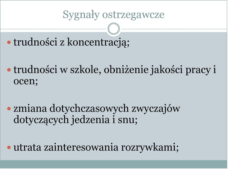 ocen; zmiana dotychczasowych zwyczajów