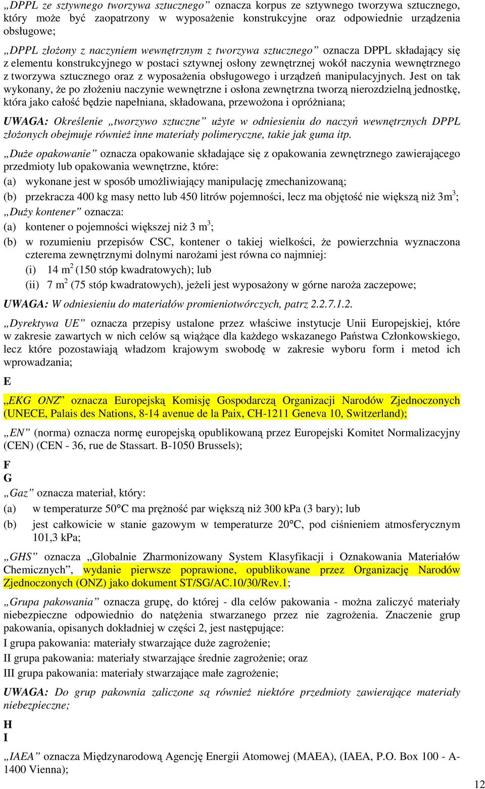 wyposaŝenia obsługowego i urządzeń manipulacyjnych.