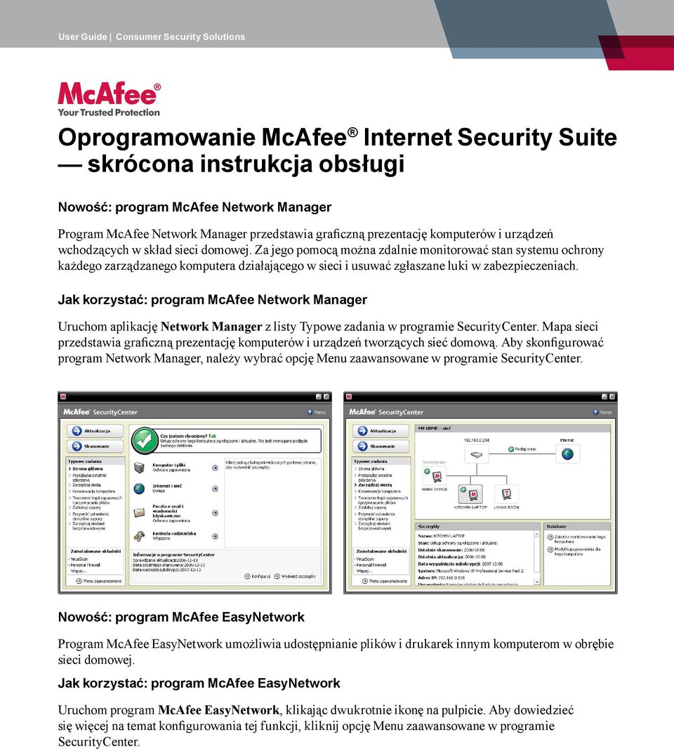 Jak korzystać: program McAfee Network Manager Uruchom aplikację Network Manager z listy Typowe zadania w programie SecurityCenter.
