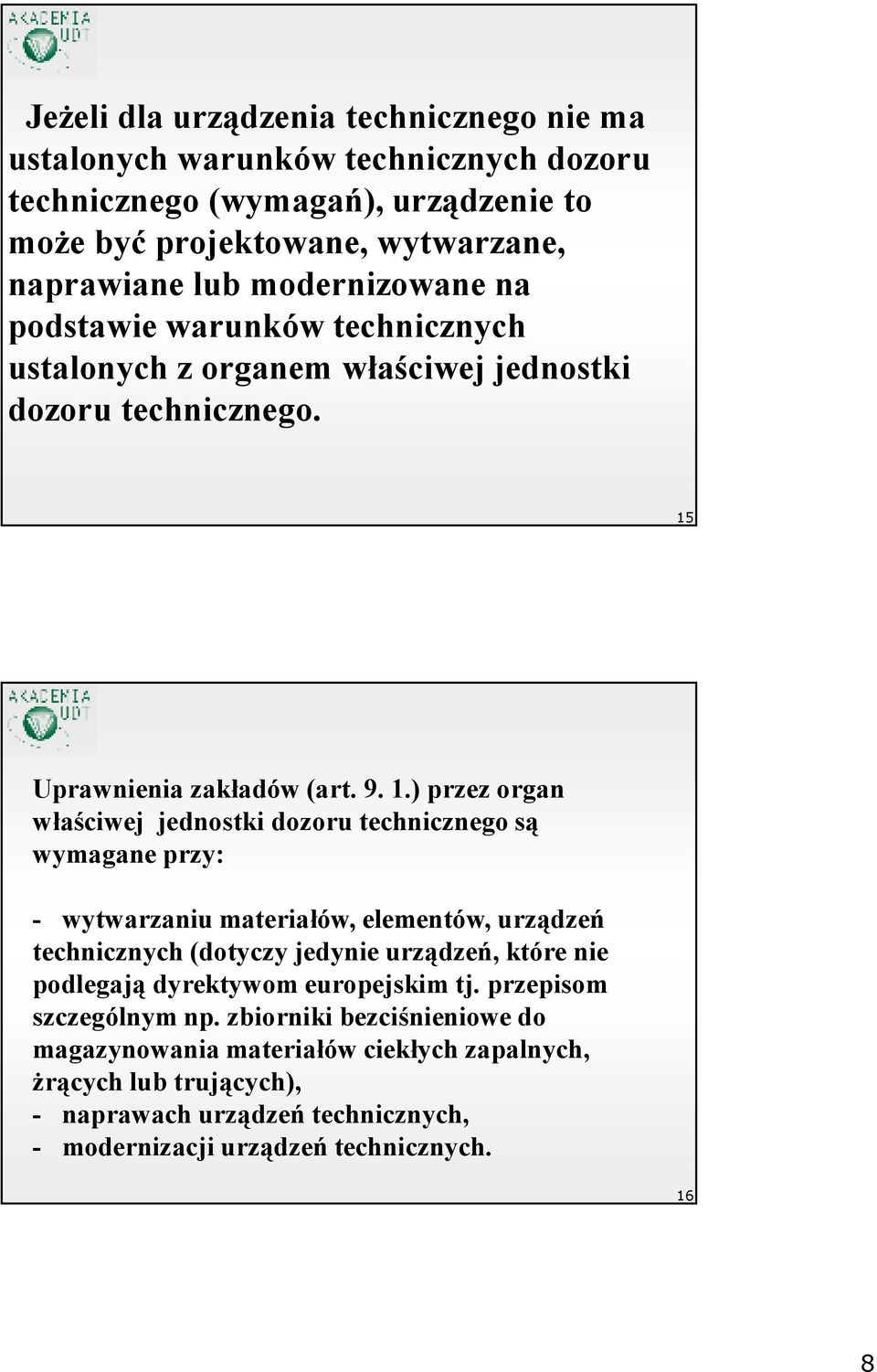 Uprawnienia zakładów (art. 9. 1.