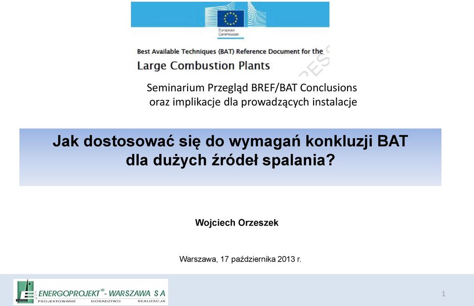 dostosować się do wymagań konkluzji BAT dla dużych