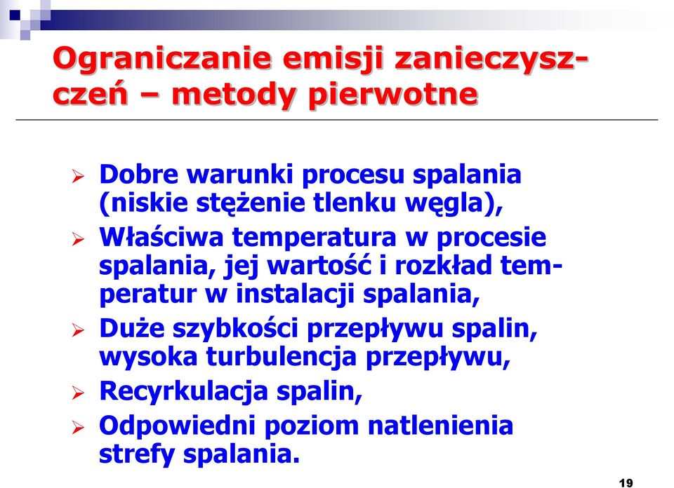 i rozkład temperatur w instalacji spalania, Duże szybkości przepływu spalin, wysoka