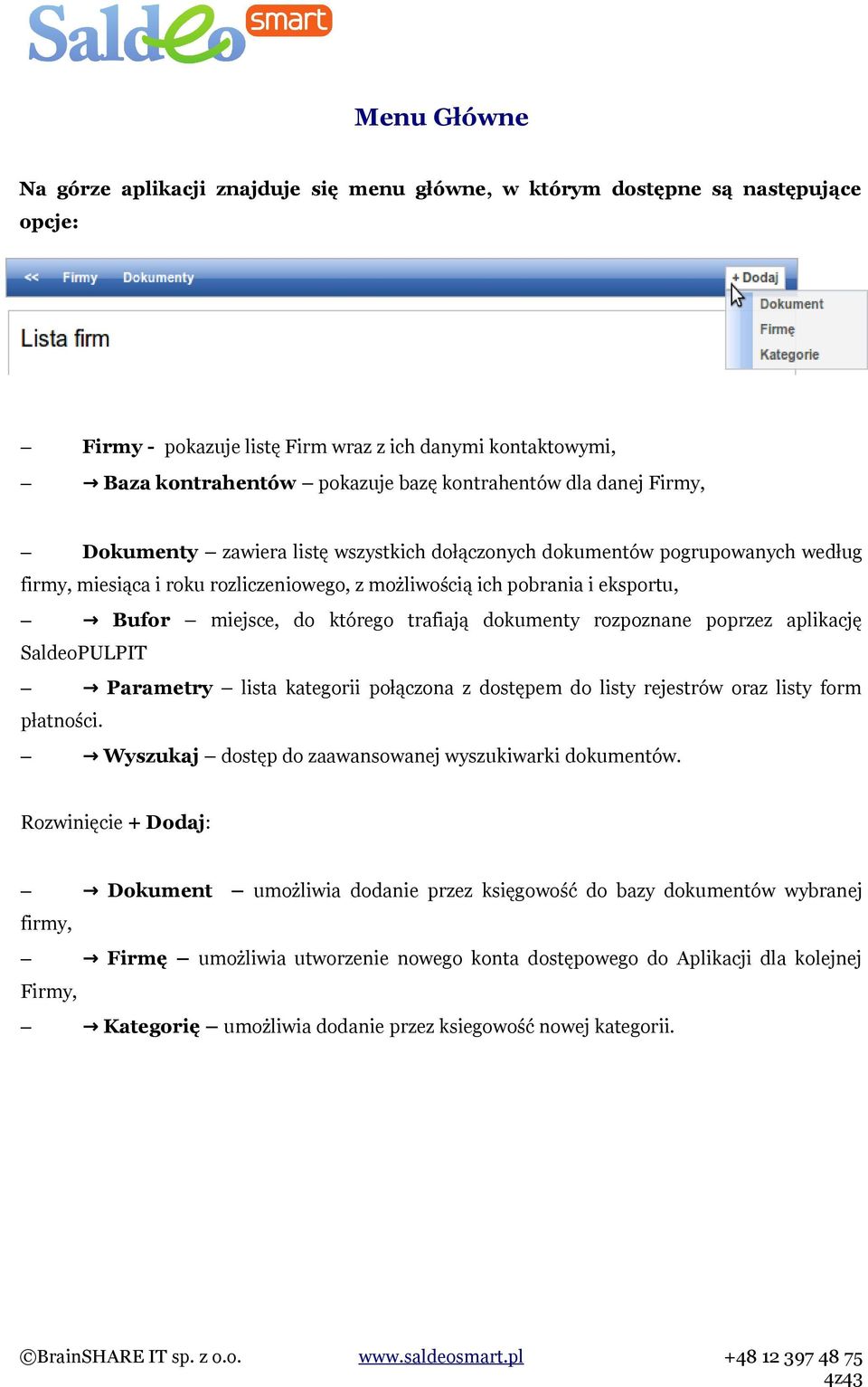 miejsce, do którego trafiają dokumenty rozpoznane poprzez aplikację SaldeoPULPIT Parametry lista kategorii połączona z dostępem do listy rejestrów oraz listy form płatności.