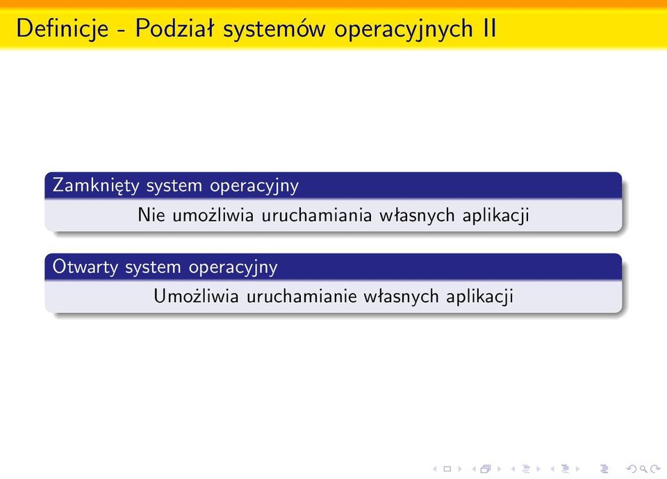 uruchamiania własnych aplikacji Otwarty system
