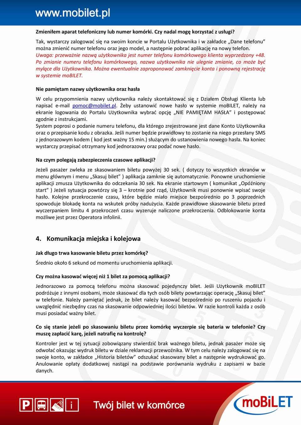Uwaga: przeważnie nazwą użytkownika jest numer telefonu komórkowego klienta wyprzedzony +48.