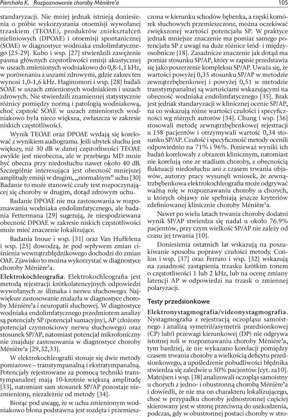wodniaka endolimfatycznego [25-29]. Kubo i wsp.