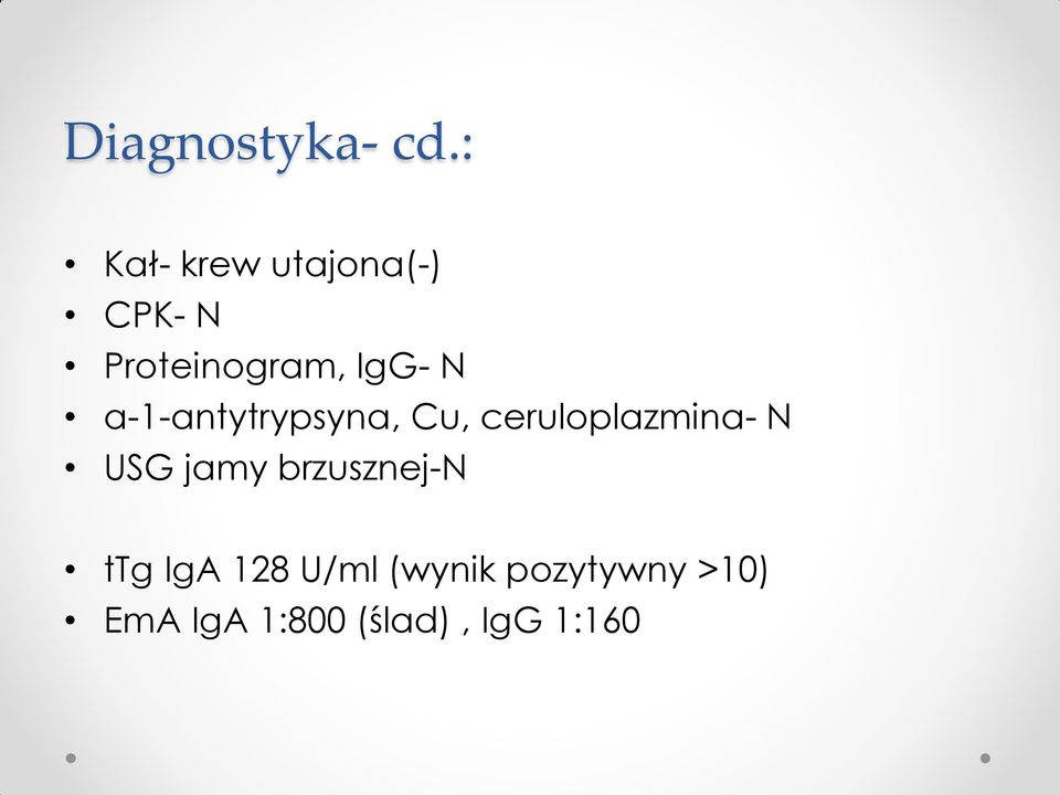 N α-1-antytrypsyna, Cu, ceruloplazmina- N USG