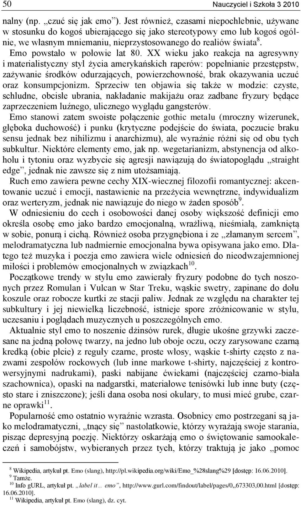 Emo powstało w połowie lat 80.
