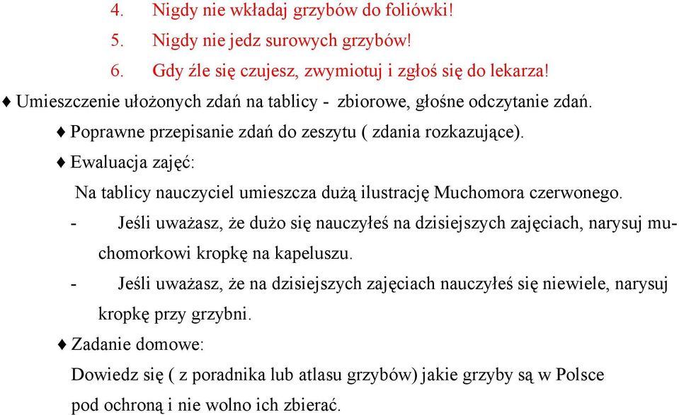 Ewaluacja zajęć: Na tablicy nauczyciel umieszcza dużą ilustrację Muchomora czerwonego.