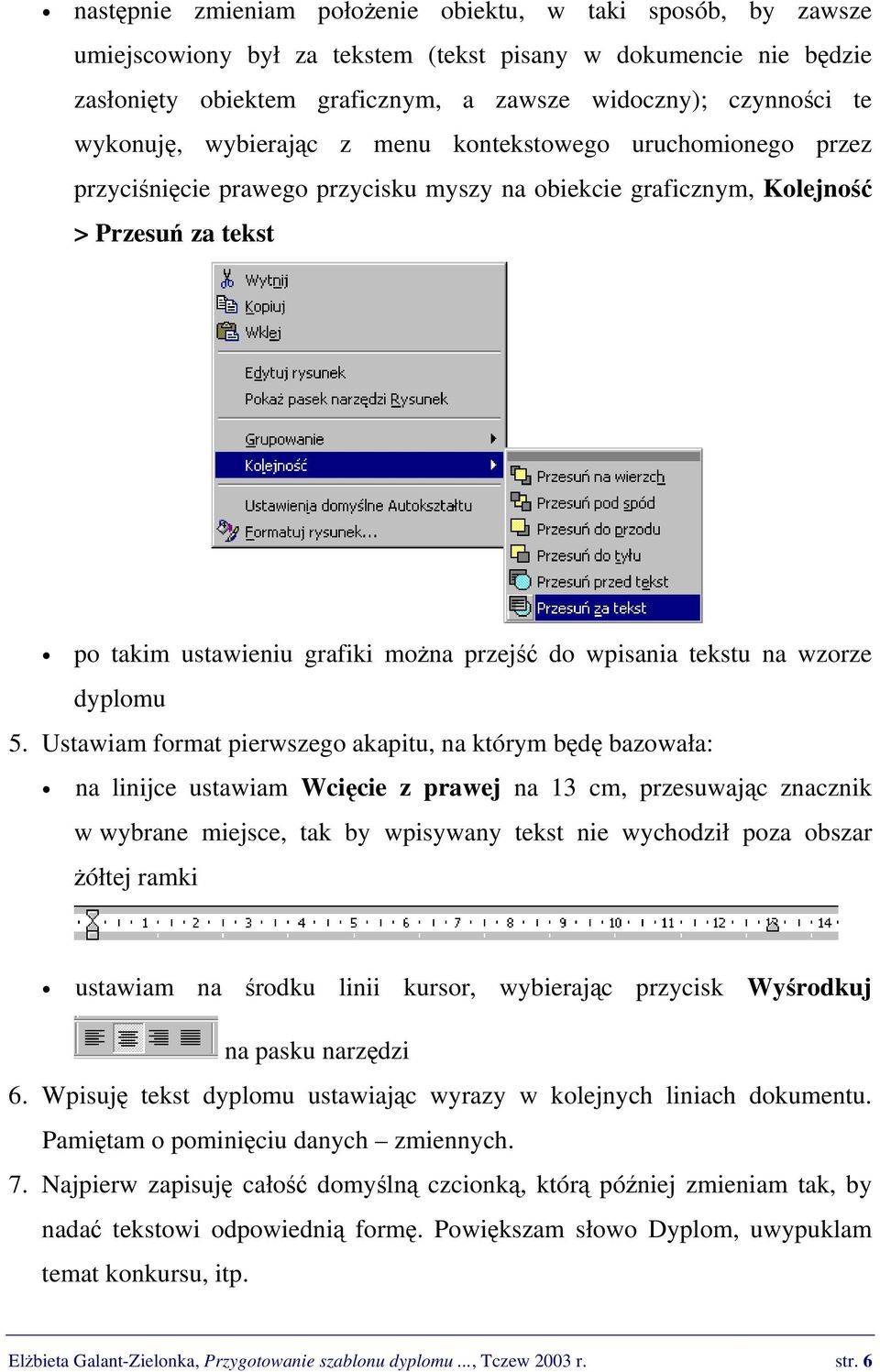 wpisania tekstu na wzorze dyplomu 5.