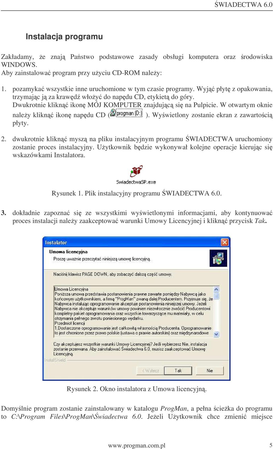 W otwartym oknie naley klikn ikon napdu CD ( płyty. ). Wywietlony zostanie ekran z zawartoci 2.