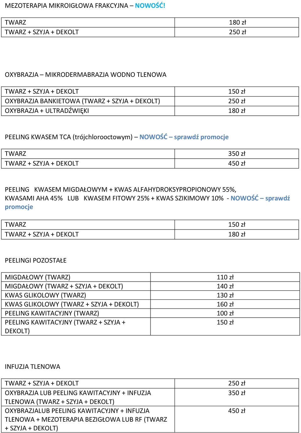 MIGDAŁOWYM + KWAS ALFAHYDROKSYPROPIONOWY 55%, KWASAMI AHA 45% LUB KWASEM FITOWY 25% + KWAS SZIKIMOWY 10% - NOWOŚĆ sprawdź promocje PEELINGI POZOSTAŁE MIGDAŁOWY () MIGDAŁOWY