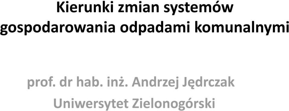 komunalnymi prof. dr hab. inż.