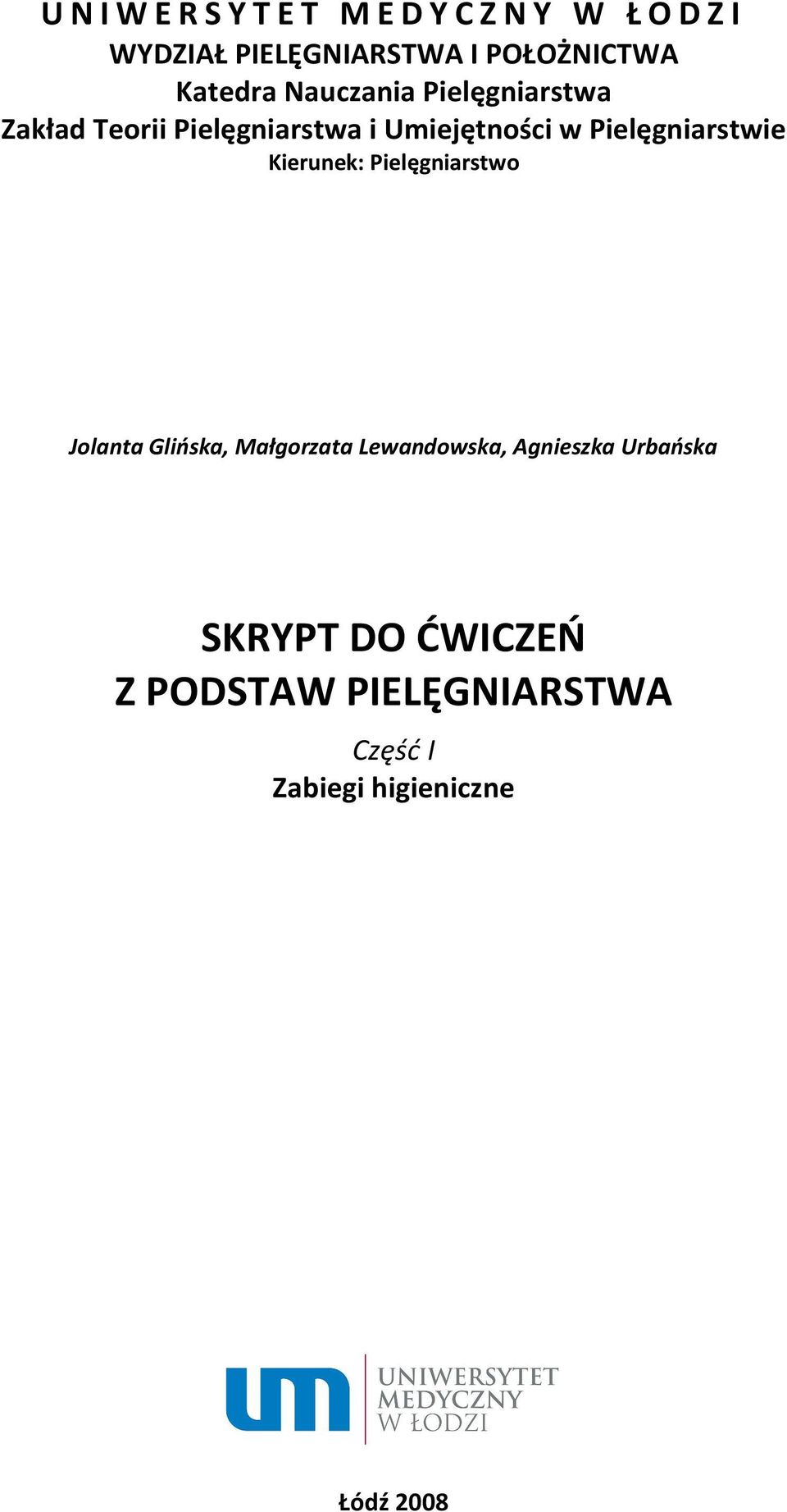 Pielęgniarstwie Kierunek: Pielęgniarstwo Jolanta Glińska, Małgorzata Lewandowska,