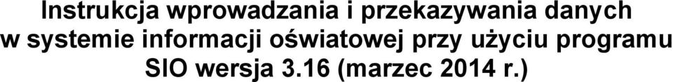 informacji oświatowej przy użyciu