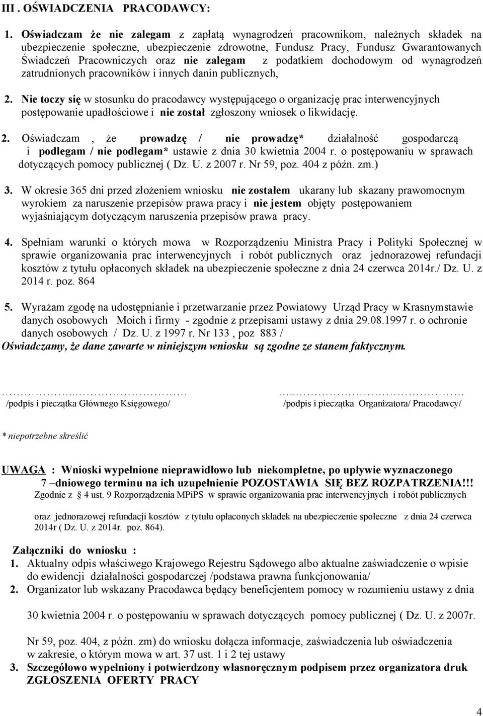 nie zalegam z podatkiem dochodowym od wynagrodzeń zatrudnionych pracowników i innych danin publicznych, 2.