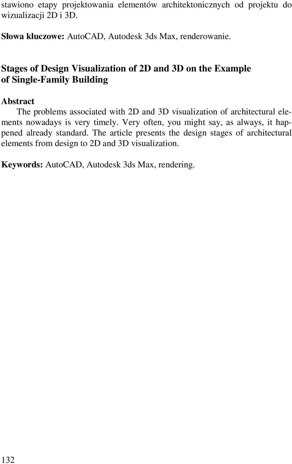Stages of Design Visualization of 2D and 3D on the Example of Single-Family Building Abstract The problems associated with 2D and 3D