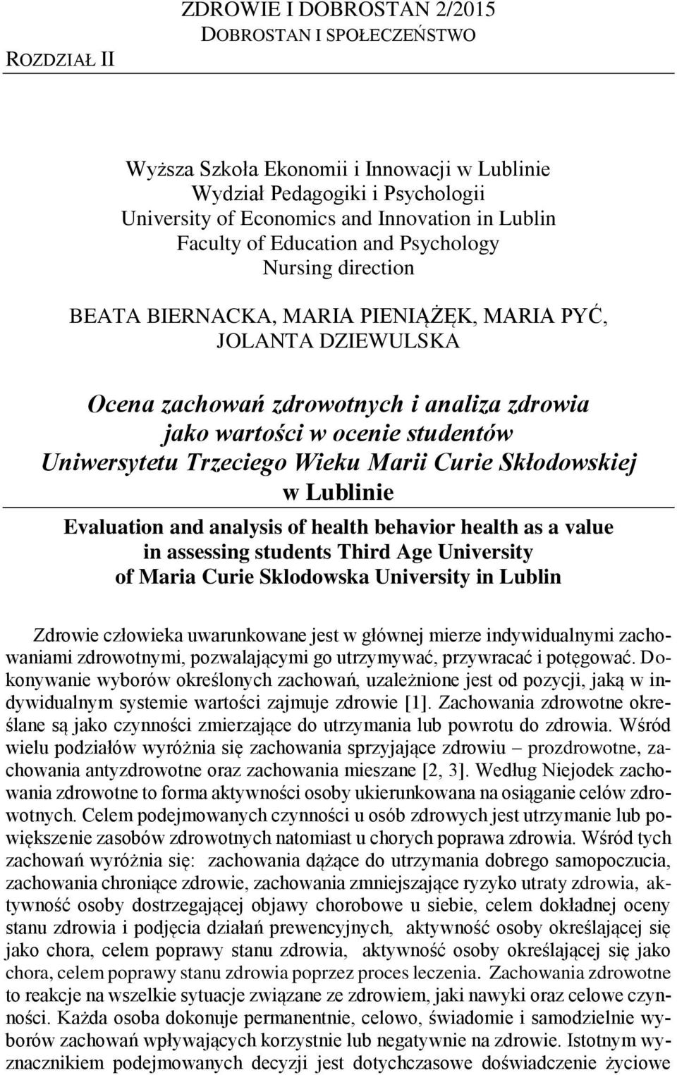 Uniwersytetu Trzeciego Wieku Marii Curie Skłodowskiej w Lublinie Evaluation and analysis of health behavior health as a value in assessing students Third Age University of Maria Curie Sklodowska