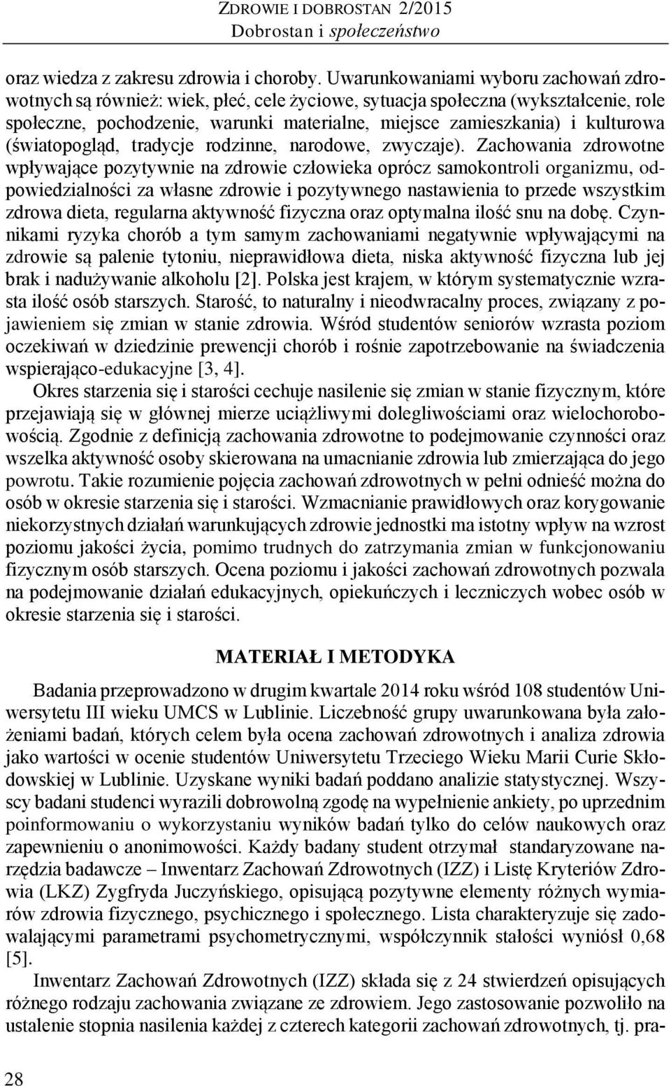 (światopogląd, tradycje rodzinne, narodowe, zwyczaje).