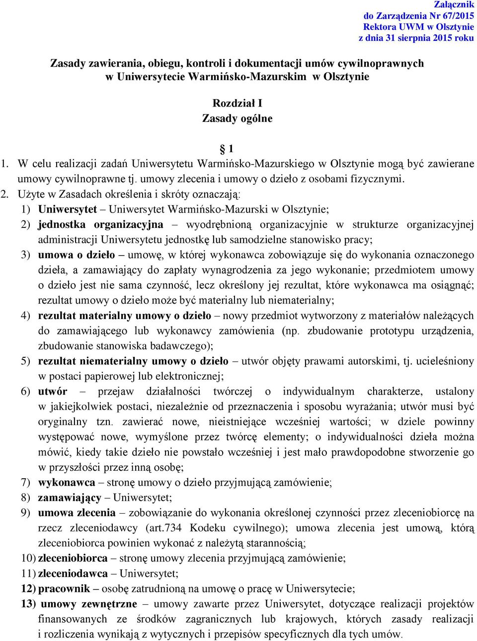 umowy zlecenia i umowy o dzieło z osobami fizycznymi. 2.