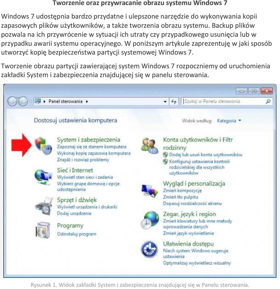 W poniższym artykule zaprezentuję w jaki sposób utworzyć kopię bezpieczeństwa partycji systemowej Windows 7.