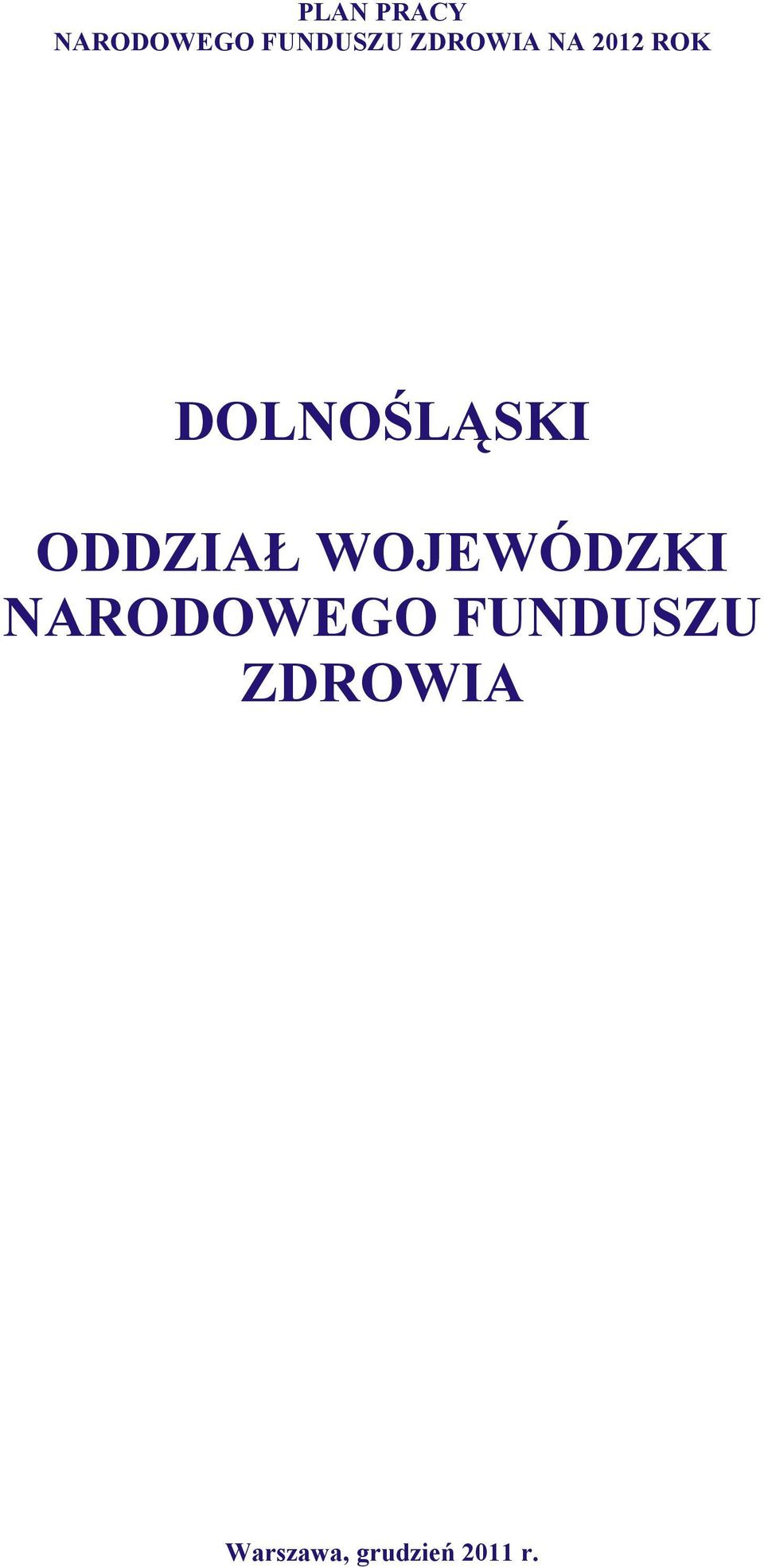ODDZIAŁ WOJEWÓDZKI NARODOWEGO