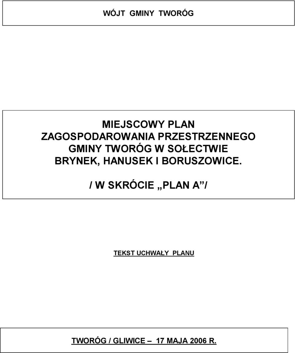 SOŁECTWIE BRYNEK, HANUSEK I BORUSZOWICE.