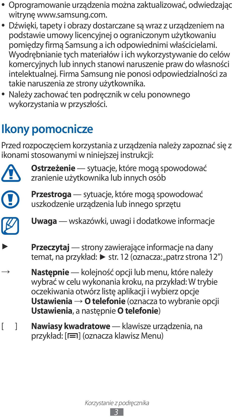 Wyodrębnianie tych materiałów i ich wykorzystywanie do celów komercyjnych lub innych stanowi naruszenie praw do własności intelektualnej.