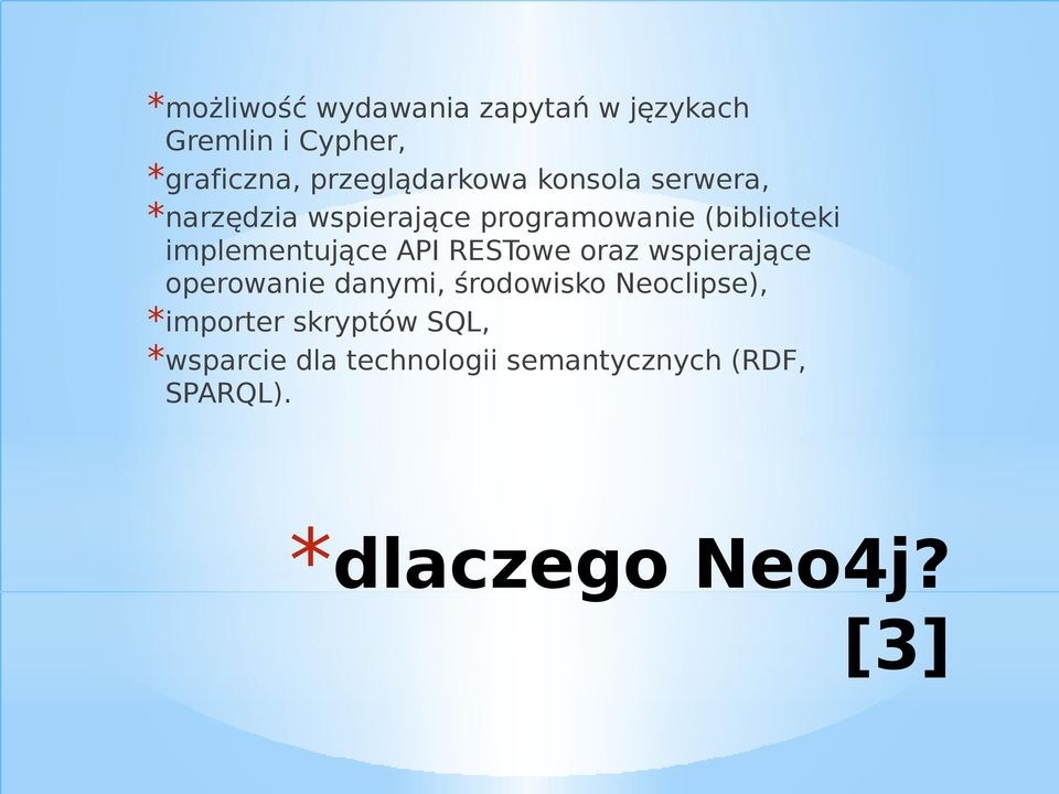 implementujące API RESTowe oraz wspierające operowanie danymi, środowisko