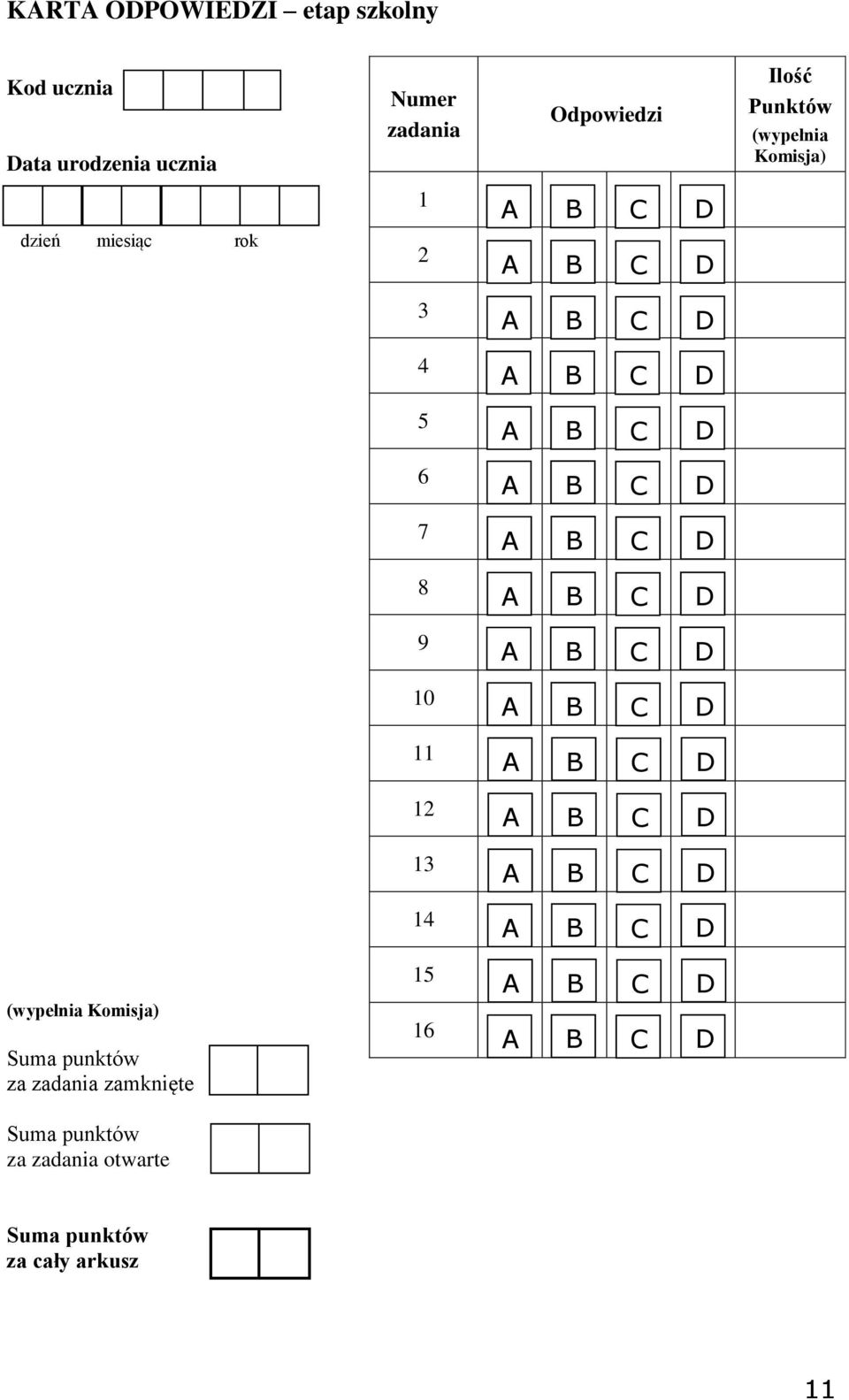 3 4 5 6 7 8 9 10 11 12 13 14 (wypełnia Komisja) Suma punktów za zadania